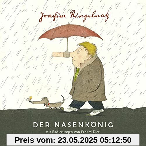 Joachim Ringelnatz. Der Nasenkönig: Mit Radierungen von Erhard Dietl