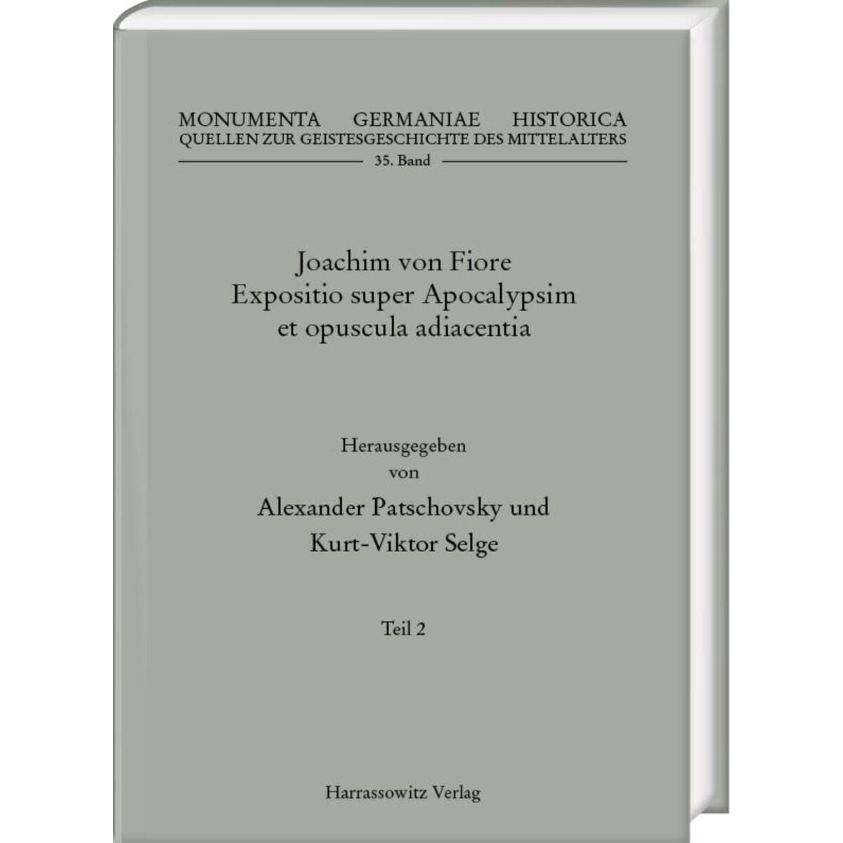Joachim von Fiore, Expositio super Apocalypsim et opuscula adiacentia Teil 2 - 3... von Harrassowitz Verlag