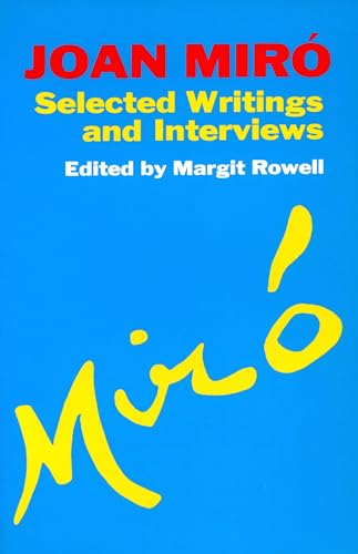 Joan Miro: Selected Writings and Interviews