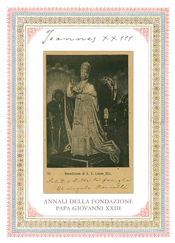 Joannes XXIII. Annali della fondazione Papa Giovanni XXIII Bergamo (2023) (Vol. 23) (Fonti e ricerche fondazione Giovanni XXIII) von Studium