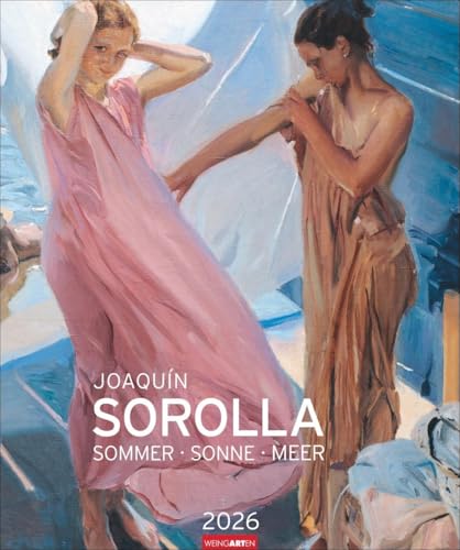 Joaquín Sorolla Edition Kalender 2026 - Sommer · Sonne · Meer: Kunstkalender im Großformat mit Gemälden des berühmten spanischen Impressionisten. ... 46x55 cm (Kunst Edition Weingarten) von Weingarten
