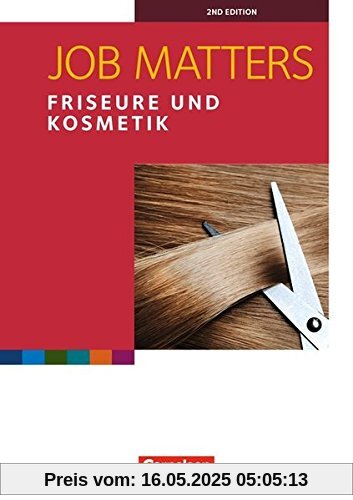 Job Matters - 2nd edition: A2 - Friseure & Kosmetik: Arbeitsheft Job Matters - 2nd edition: A2 - Friseure & Kosmetik: Arbeitsheft