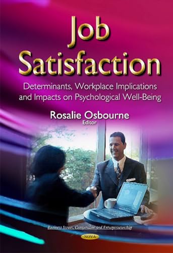 Job Satisfaction: Determinants, Workplace Implications & Impacts on Psychological Well-Being (Business Issues, Competition and Entrepreneurship)
