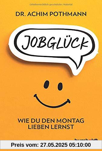 Jobglück: Wie du den Montag lieben lernst