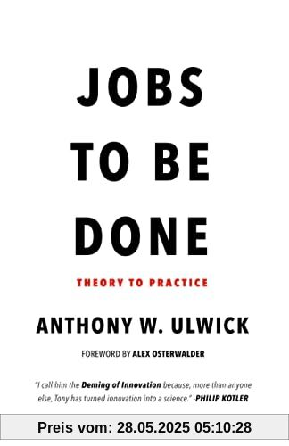 Jobs to be Done: Theory to Practice