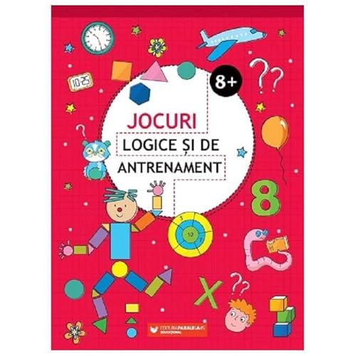 Jocuri Logice Si De Antrenament 8 Ani+ von Paralela 45
