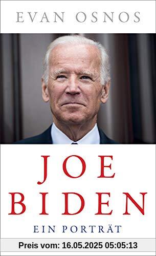 Joe Biden: Ein Porträt: Ein Portrt Joe Biden: Ein Porträt: Ein Portrt