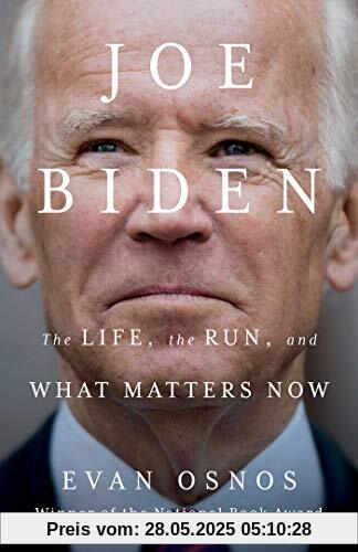 Joe Biden: The Life, the Run, and What Matters Now
