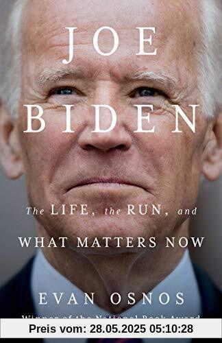 Joe Biden: The Life, the Run, and What Matters Now