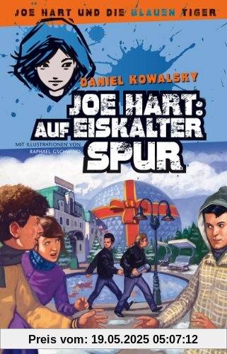 Joe Hart und die blauen Tiger: Auf eiskalter Spur Joe Hart und die blauen Tiger: Auf eiskalter Spur