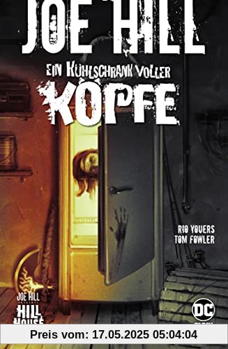 Joe Hill: Ein Kühlschrank voller Köpfe