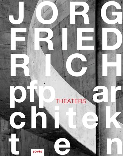 Jörg Friedrich / pfp-architekten: Theaters Jörg Friedrich / pfp-architekten: Theaters