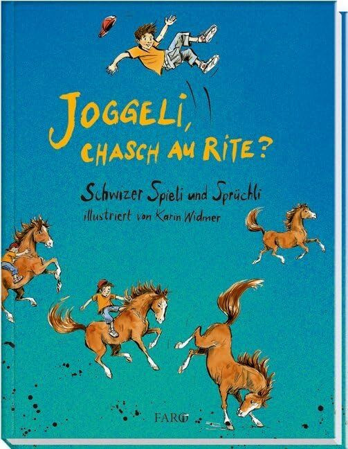 Joggeli, chasch au rite?: Schwizer Spieli und Spr�chli