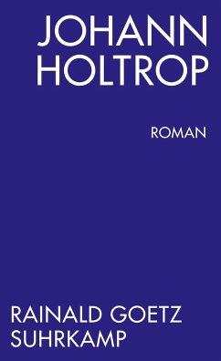 Johann Holtrop. Abriss der Gesellschaft. Roman von Suhrkamp