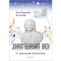Johann Sebastian Bach – Eine Biografie für Kinder