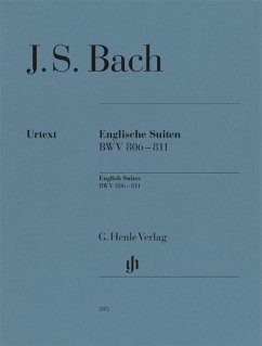 Johann Sebastian Bach - Englische Suiten BWV 806-811 von Henle