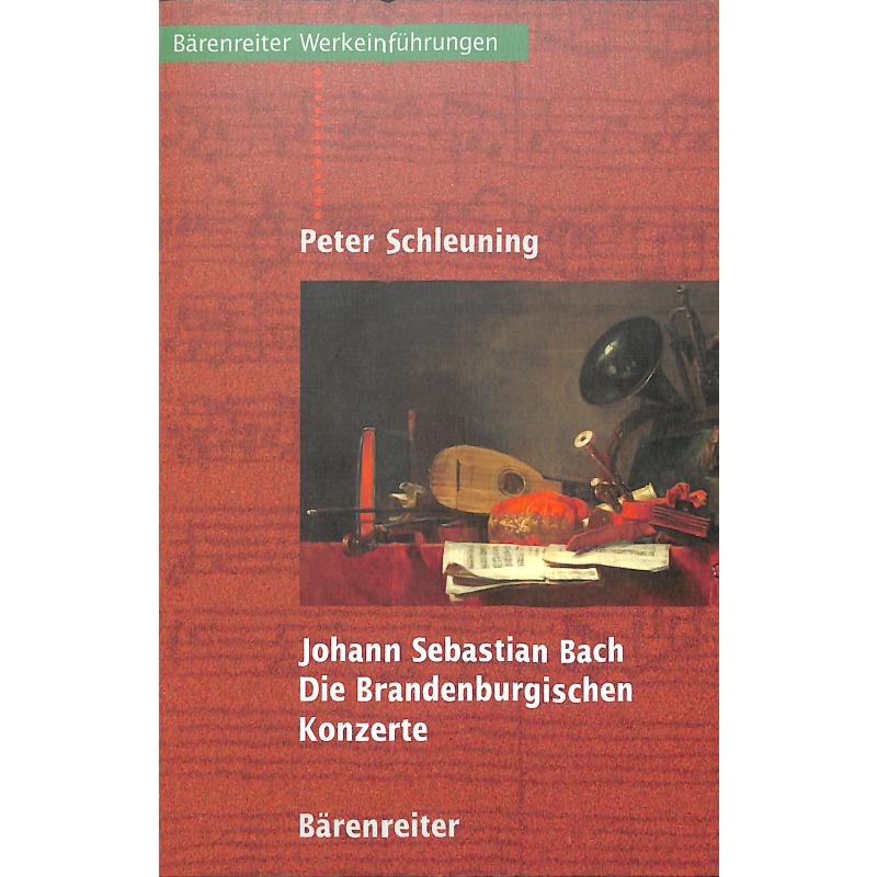 Johann Sebastian Bach - die brandenburgischen Konzerte