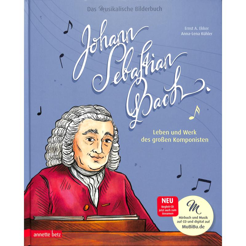Johann Sebastian Bach - ein musikalisches Bilderbuch