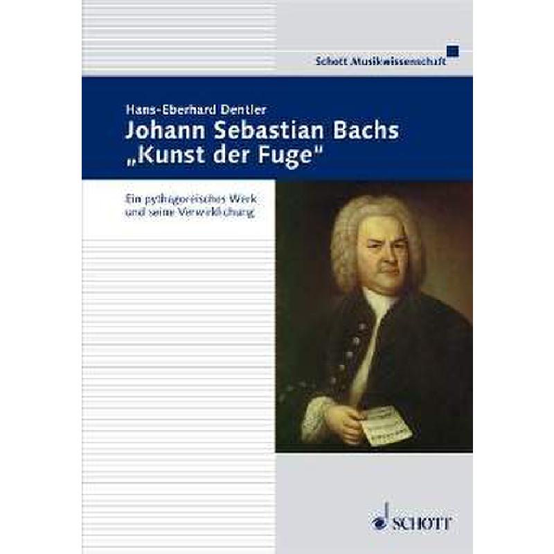Johann Sebastian Bachs Kunst der Fuge Johann Sebastian Bachs Kunst der Fuge