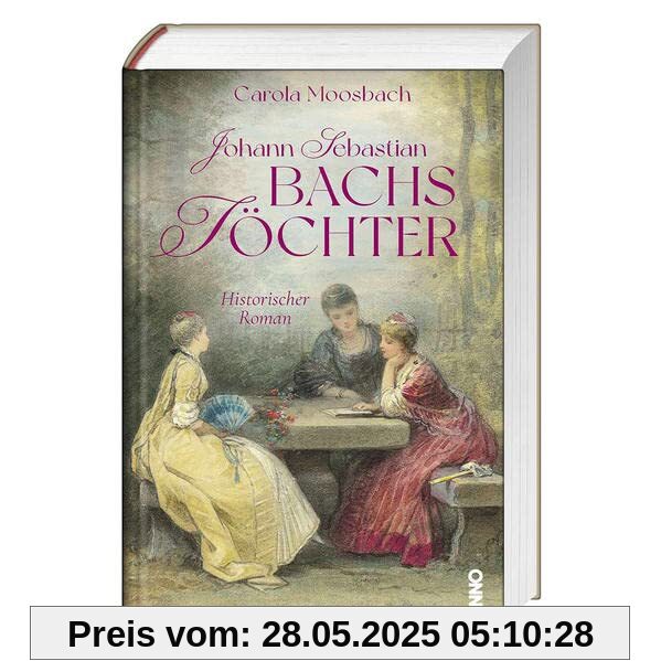 Johann Sebastian Bachs Töchter: Historischer Roman