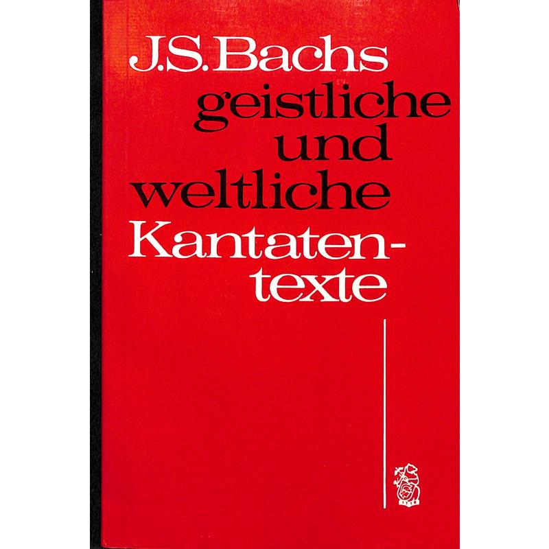 Johann Sebastian Bachs geistliche + weltliche Johann Sebastian Bachs geistliche + weltliche