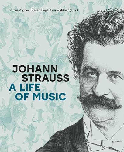 Johann Strauss: A Life for Music von Residenz Verlag