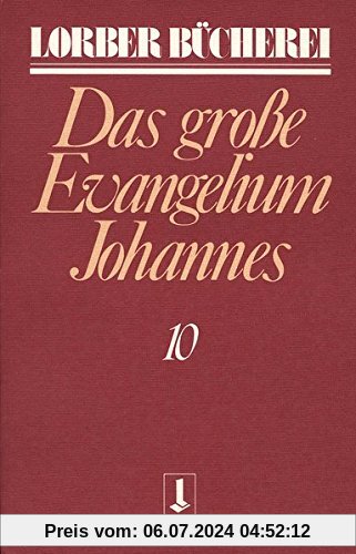 Johannes, das große Evangelium, 11 Bde., Kt, Bd.10 (Lorberbücherei)
