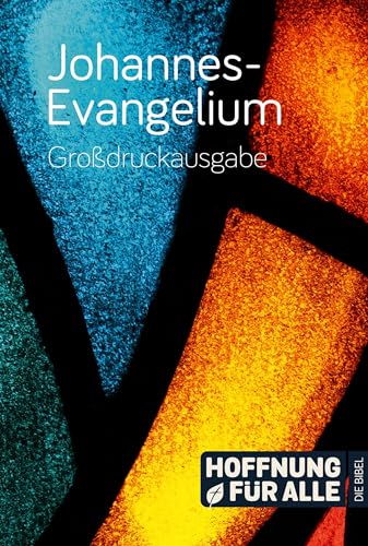 Johannes-Evangelium – Großdruckausgabe: Hoffnung für alle. Die Bibel