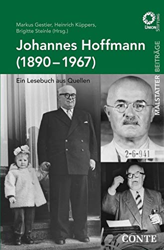 Johannes Hoffmann (1890-1967): Ein Lesebuch aus Quellen von Conte