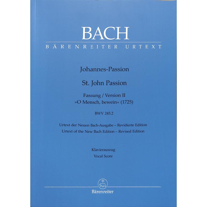 Johannes Passion BWV 245 Johannes Passion BWV 245