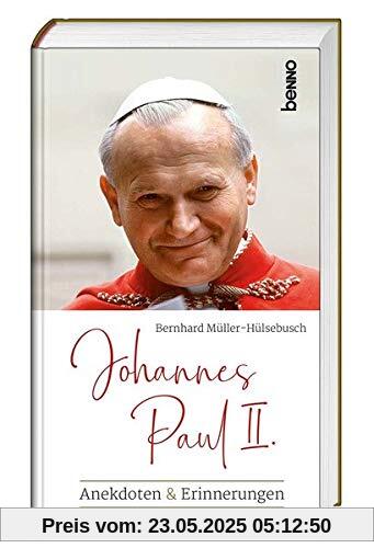 Johannes Paul II.: Bilder, Anekdoten & Erinnerugen