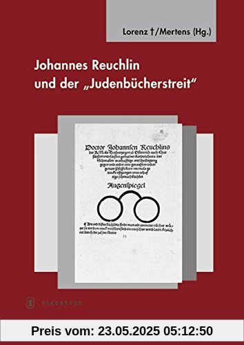 Johannes Reuchlin und der Judenbücherstreit (Tübinger Bausteine zur Landesgeschichte)