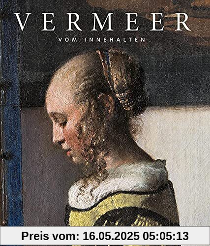Johannes Vermeer: Vom Innehalten