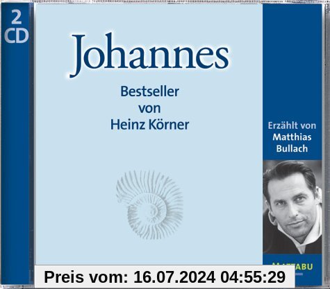 Johannes: Ungekürzte Lesefassung: Der Bestseller von Heinz Körner