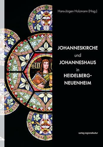Johanneskirche und Johanneshaus in Heidelberg-Neuenheim von verlag regionalkultur