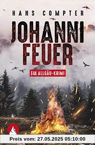 Johannifeuer: Ein Allgäu-Krimi (Rother Bergkrimi)