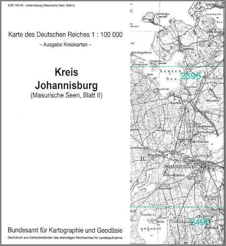 Johannisburg, Masurische Seen, Blatt 2: Karte des Deutschen Reiches 1:100.000, Kreiskarte (Karte des Deutschen Reiches. Kreiskarten: 1:100000. ... ehemaligen Reichsamtes für Landesaufnahme) von Bundesamt f. Kartographie u. Geodäsie