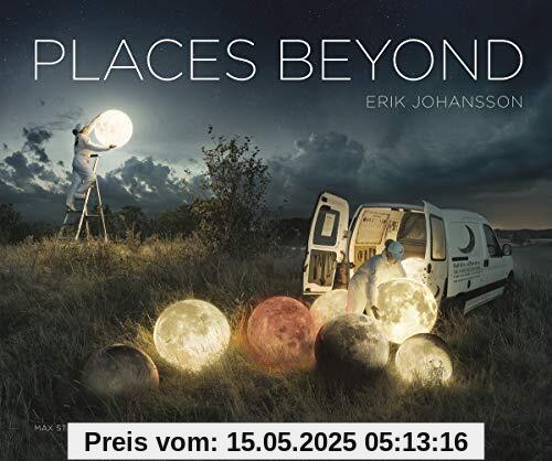 Johansson, E: Erik Johansson: Places Beyond