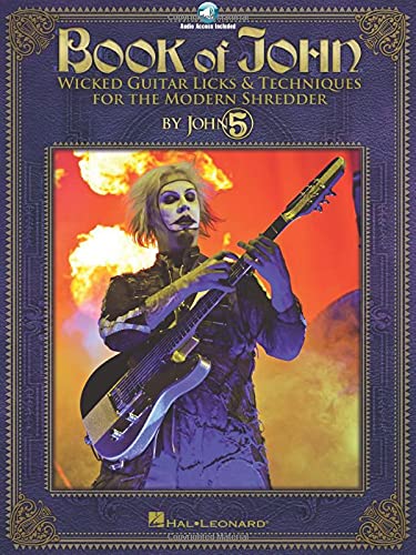 John 5: Book Of John: Songbook, CD für Klavier, Gesang, Gitarre (Guitar Educational): Wicked Guitar Licks & Techniques for the Modern Shredder