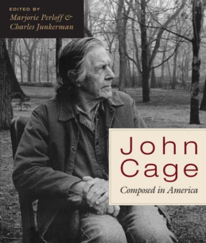 John Cage: Composed in America von University of Chicago Press