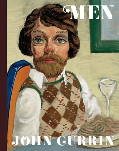John Currin: Men von Gagosian / Rizzoli