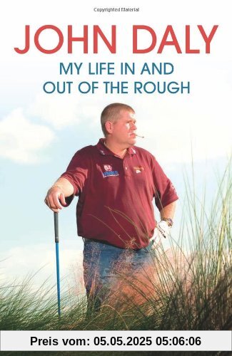 John Daly: My Life In and Out of the Rough
