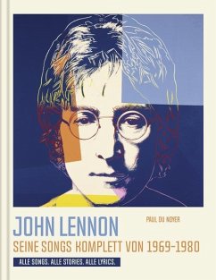 John Lennon. Seine Songs komplett von 1969-1980. Alle Songs. Alle Stories. Alle Lyrics. von Edition Olms