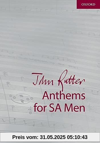 John Rutter Anthems for Sa and Men: 9 Anthems for Sopranos, Altos, and Unison Men (Composer Anthem Collections)