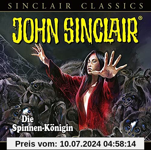 John Sinclair Classics - Folge 44: Die Spinnen-Königin. Hörspiel. (Geisterjäger John Sinclair - Classics, Band 44)