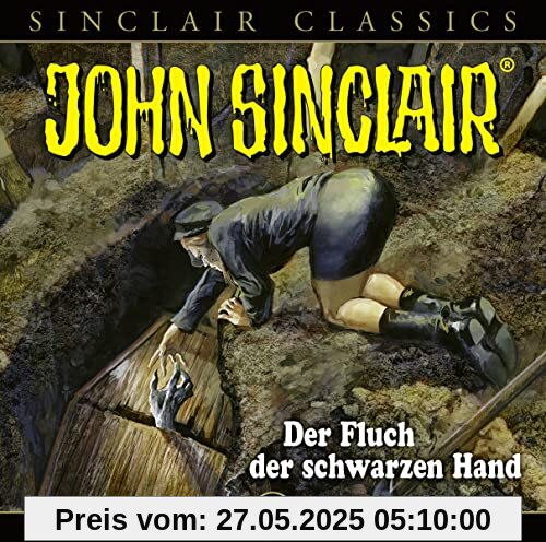 John Sinclair Classics - Folge 46: Der Fluch der schwarzen Hand. Hörspiel. (Geisterjäger John Sinclair - Classics, Band 46)