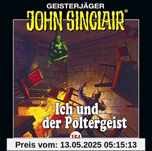 John Sinclair - Folge 154: Ich und der Poltergeist . Hörspiel. (Geisterjäger John Sinclair, Band 154)