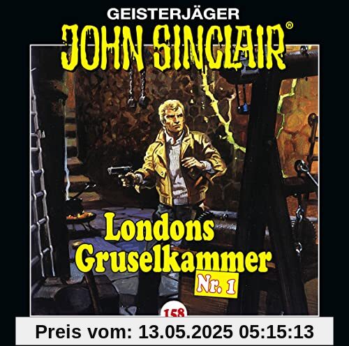 John Sinclair - Folge 158: Londons Gruselkammer Nr. 1 . Hörspiel. (Geisterjäger John Sinclair, Band 158)