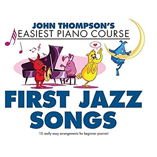 John Thompson's Easiest Piano Course: First Jazz Songs: Songbook für Klavier