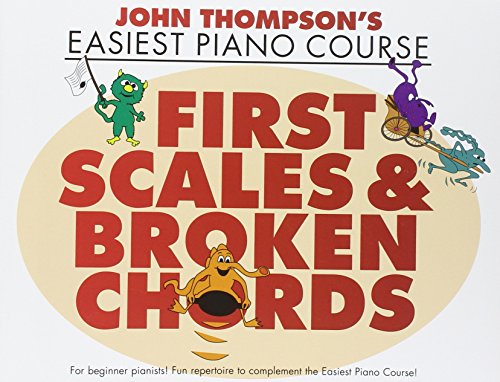 John Thompson's Easiest Piano Course: First Easiest Scales & Broken Chords von Willis Music